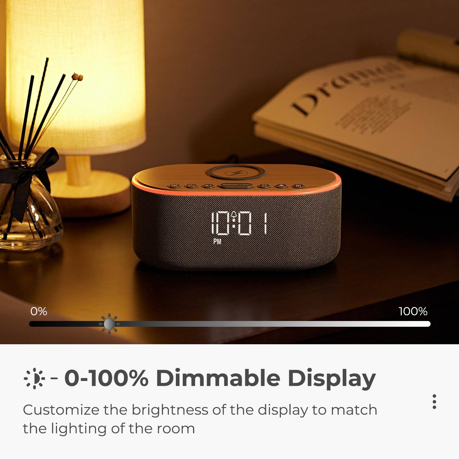 - 0-100% Dimmable Display  
Customize the brightness of the display to match the lighting of the room