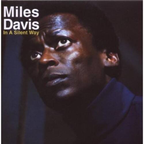 Miles Davis  
In A Silent Way
