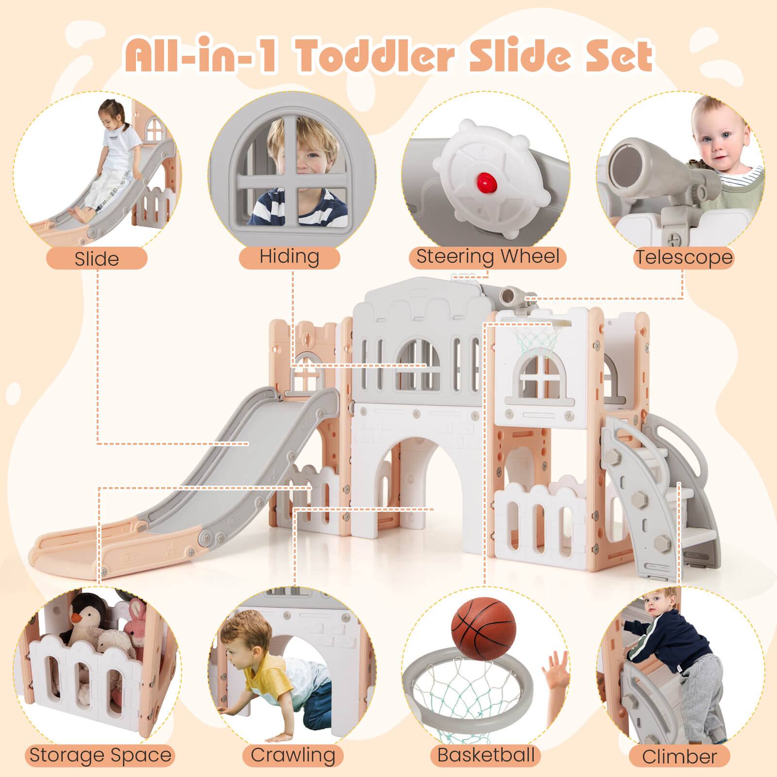 All-in-1 Toddler Slide Set

- Slide
- Hiding
- Steering Wheel
- Telescope
- Storage Space
- Crawling
- Basketball
- Climber
