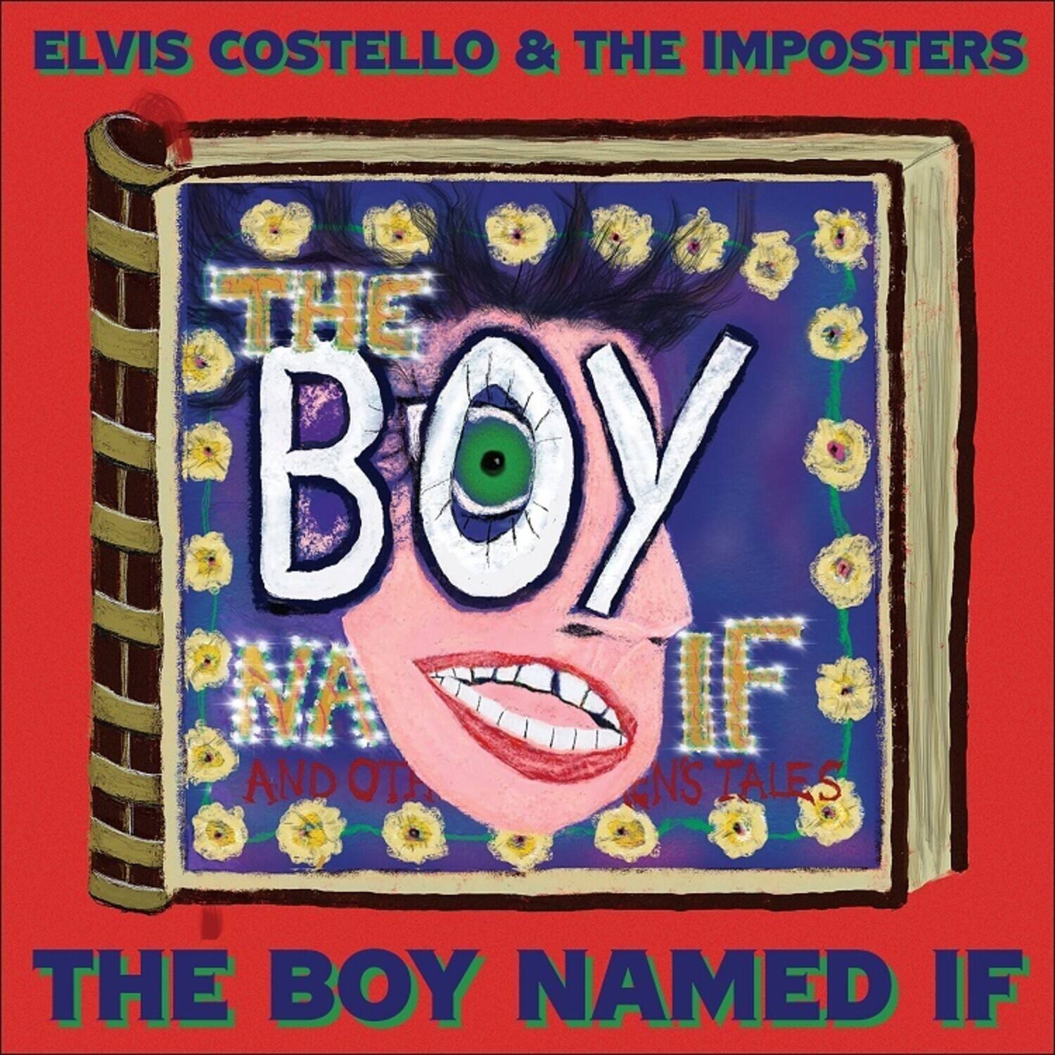 ELVIS COSTELLO & THE IMPOSTERS  
THE BOY NA IF AND OTHER TALES  
THE BOY NAMED IF