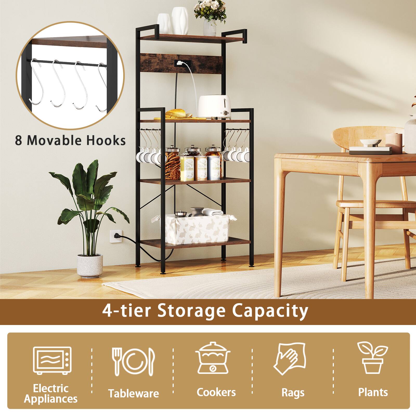 8 Movable Hooks

4-tier Storage Capacity

- Electric Appliances
- Tableware
- Cookers
- Rags
- Plants