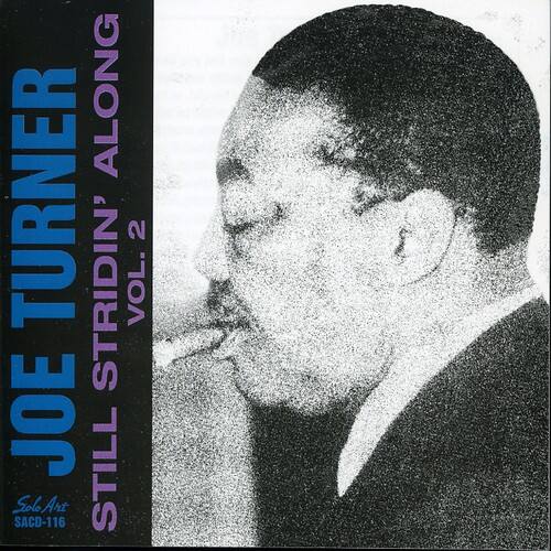 Joe Turner - Still Stridin Along, Vol. 2   - COMPACT DISCS [CD] price history on PriceWatchPro