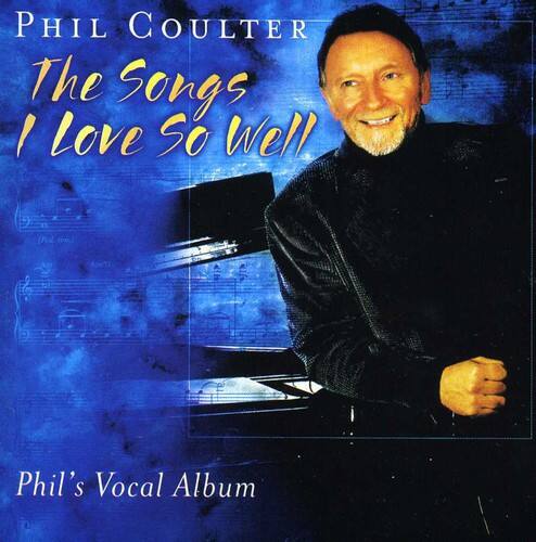 Phil Coulter - The Songs I Love So Well   - COMPACT DISCS [CD] price history on PriceWatchPro