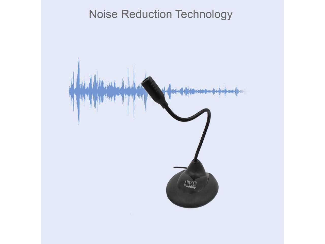 Noise Reduction Technology  
ADESSO