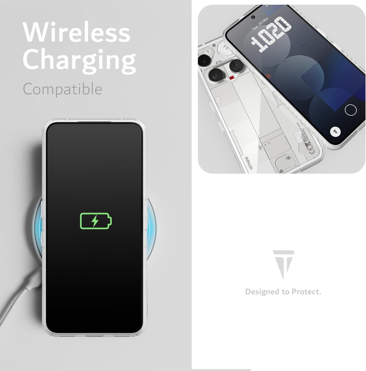 Wireless Charging Compatible  
1020 g  
Designed to Protect