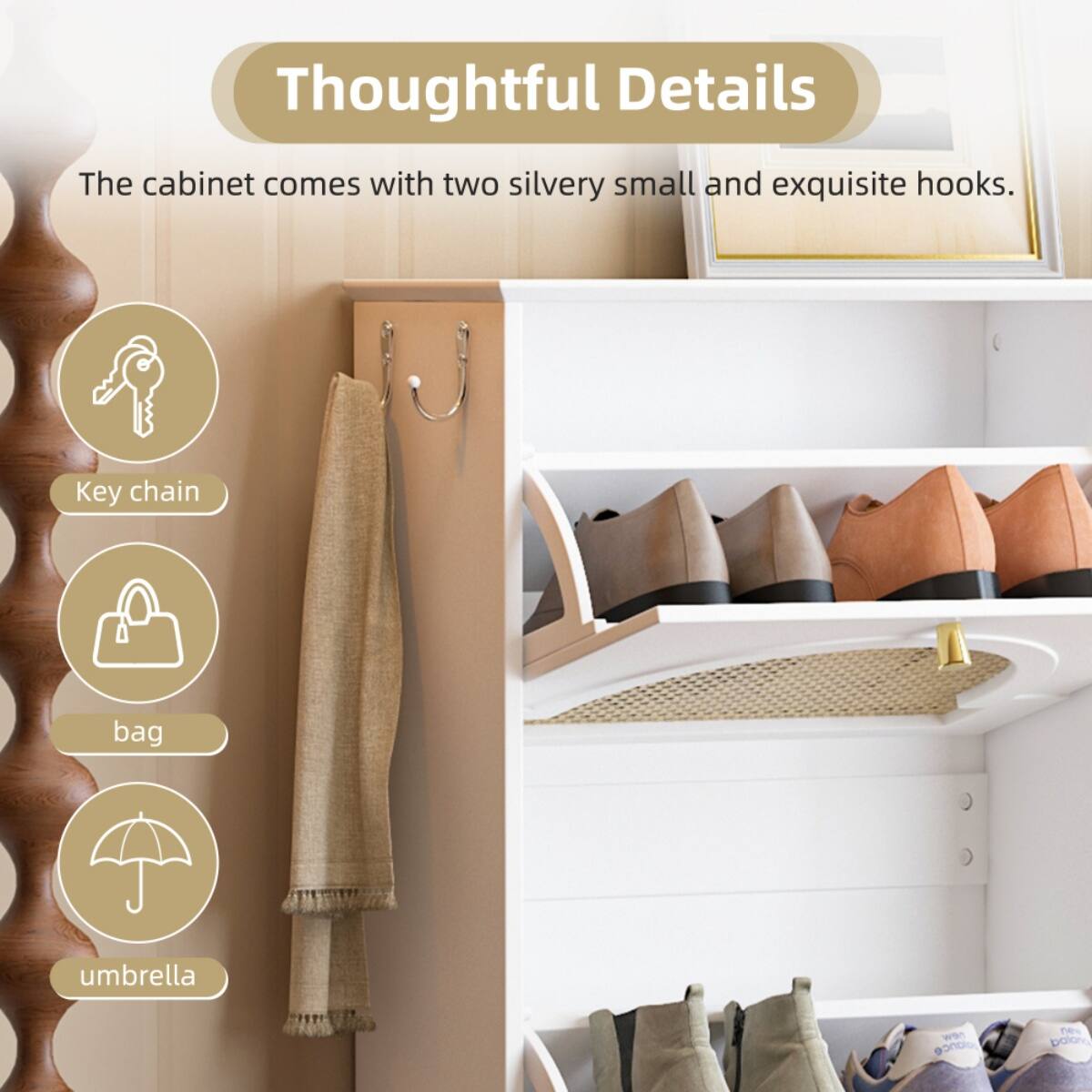 Thoughtful Details

The cabinet comes with two silvery small and exquisite hooks.

- Key chain
- bag
- umbrella