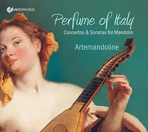 HRISTOPHORUS
Perfume of Italy
Concertos & Sonatas for Mandolin
Artemandoline