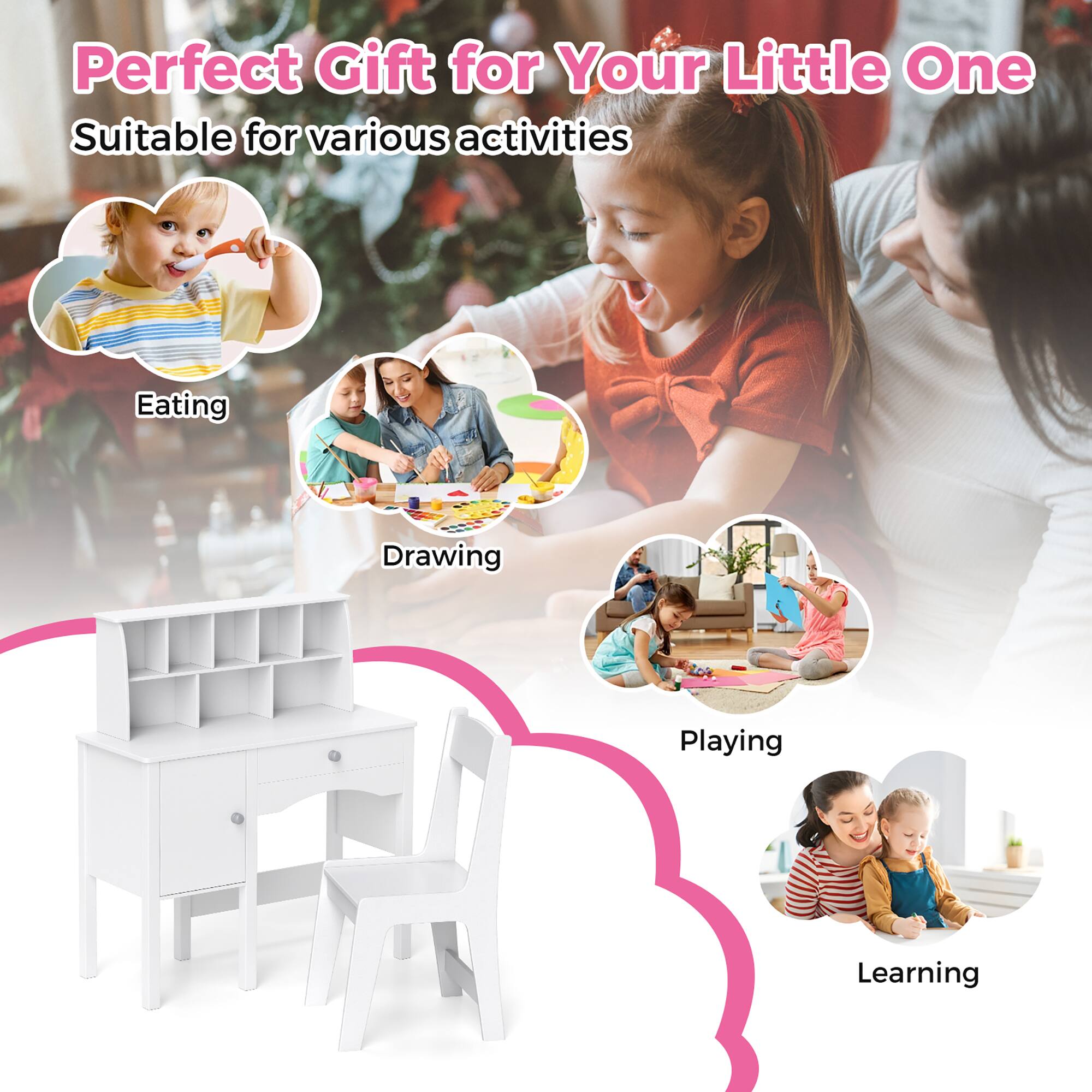 Perfect Gift for Your Little One
Suitable for various activities
Eating
Drawing
Playing
Learning