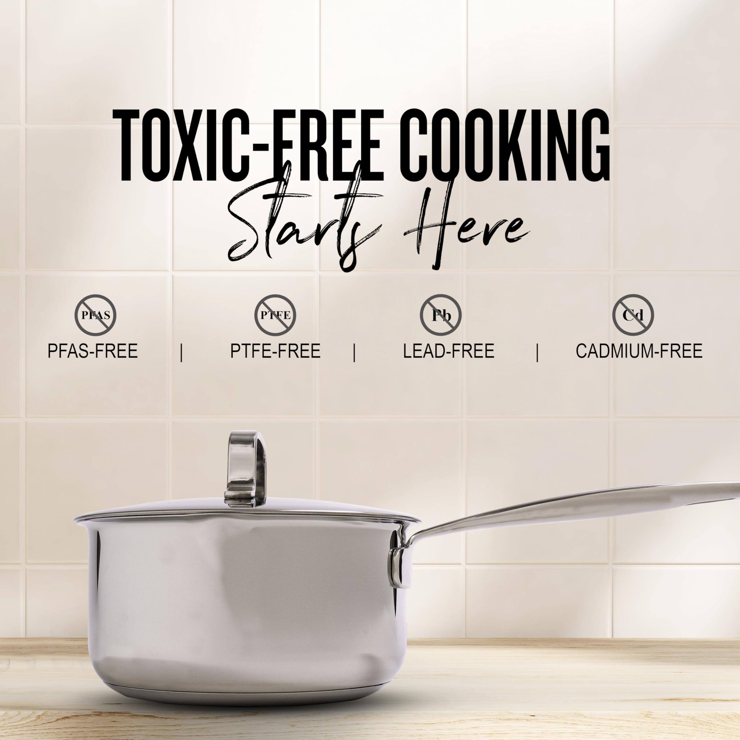 TOXIC-FREE COOKING  
Start Here  

PFAS-FREE | PTFE-FREE | LEAD-FREE | CADMIUM-FREE