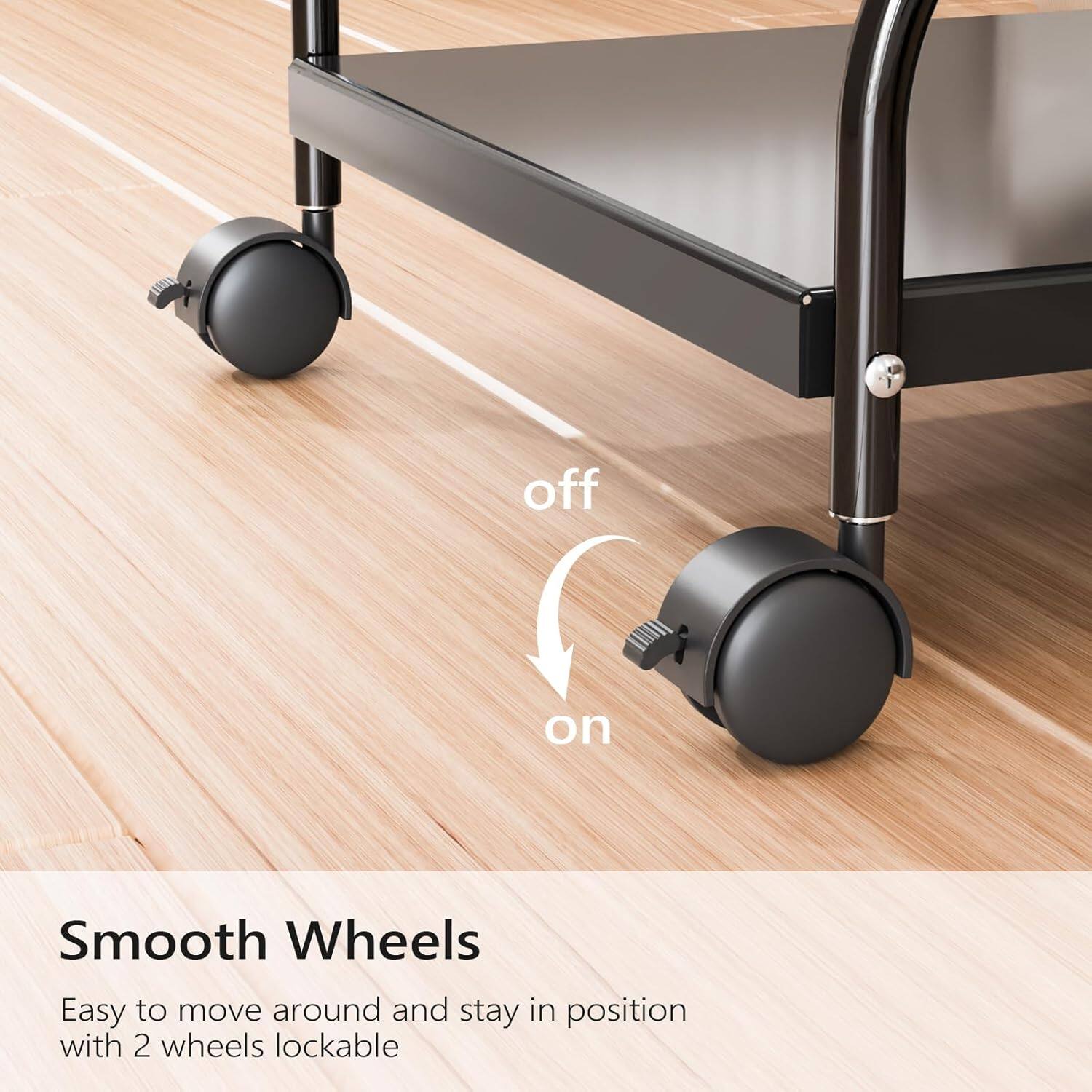 Smooth Wheels

Easy to move around and stay in position with 2 wheels lockable