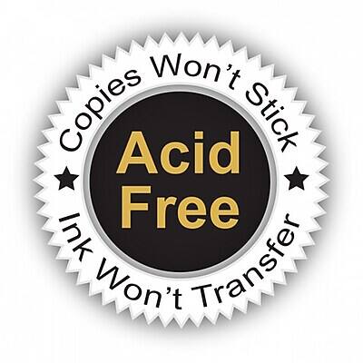 Acid Free  
Copies Won't Stick  
Ink Won't Transfer