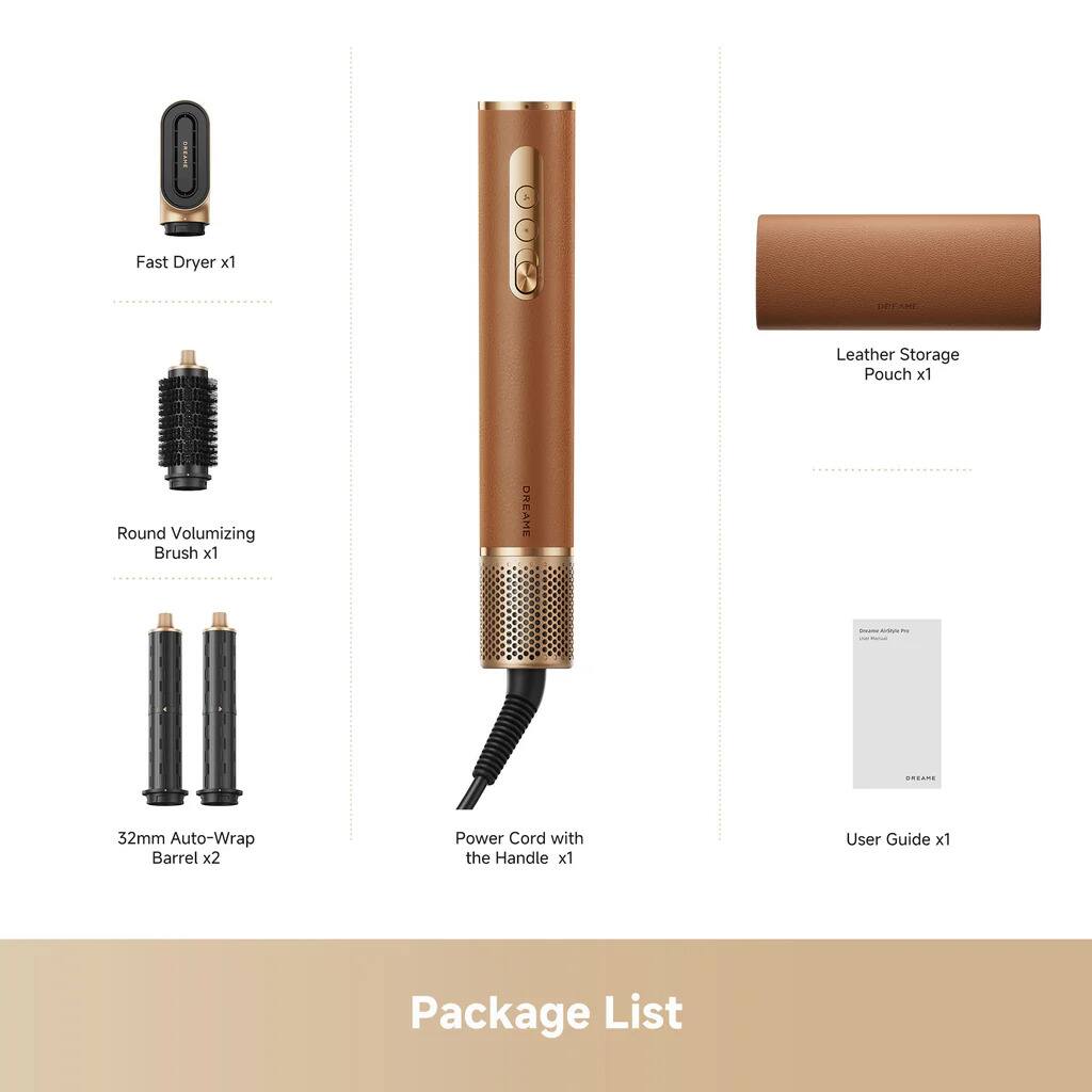 1 Fast Dryer x1  
1 iT AnA Leather Storage Pouch x1  
Round Volumizing Brush x1  
DREAME - CRE.NE 32mm Auto-Wrap Barrel x2  
Power Cord with the Handle x1  
User Guide x1  
Package List