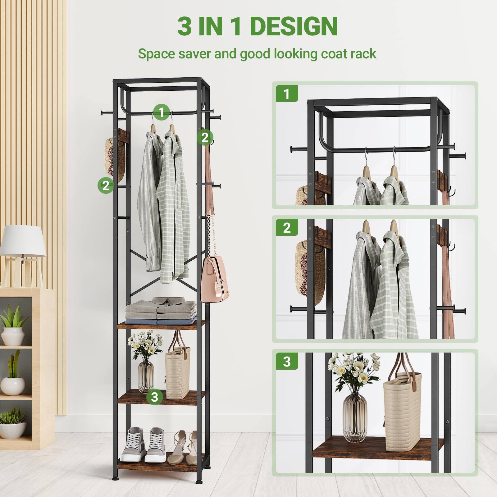 3 IN 1 DESIGN  
Space saver and good looking coat rack  

1  
2  
3