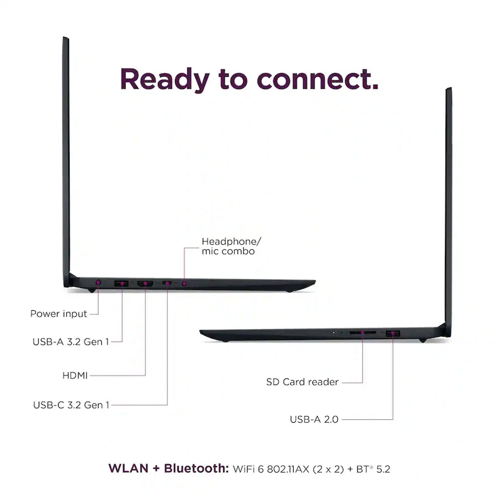 Ready to connect.

Headphone/ mic combo  
Power input  
USB-A 3.2 Gen 1  
HDMI  
USB-C 3.2 Gen 1  
SD Card reader  
USB-A 2.0  

WLAN + Bluetooth: WiFi 6 802.11AX (2 x 2) + BT 5.2