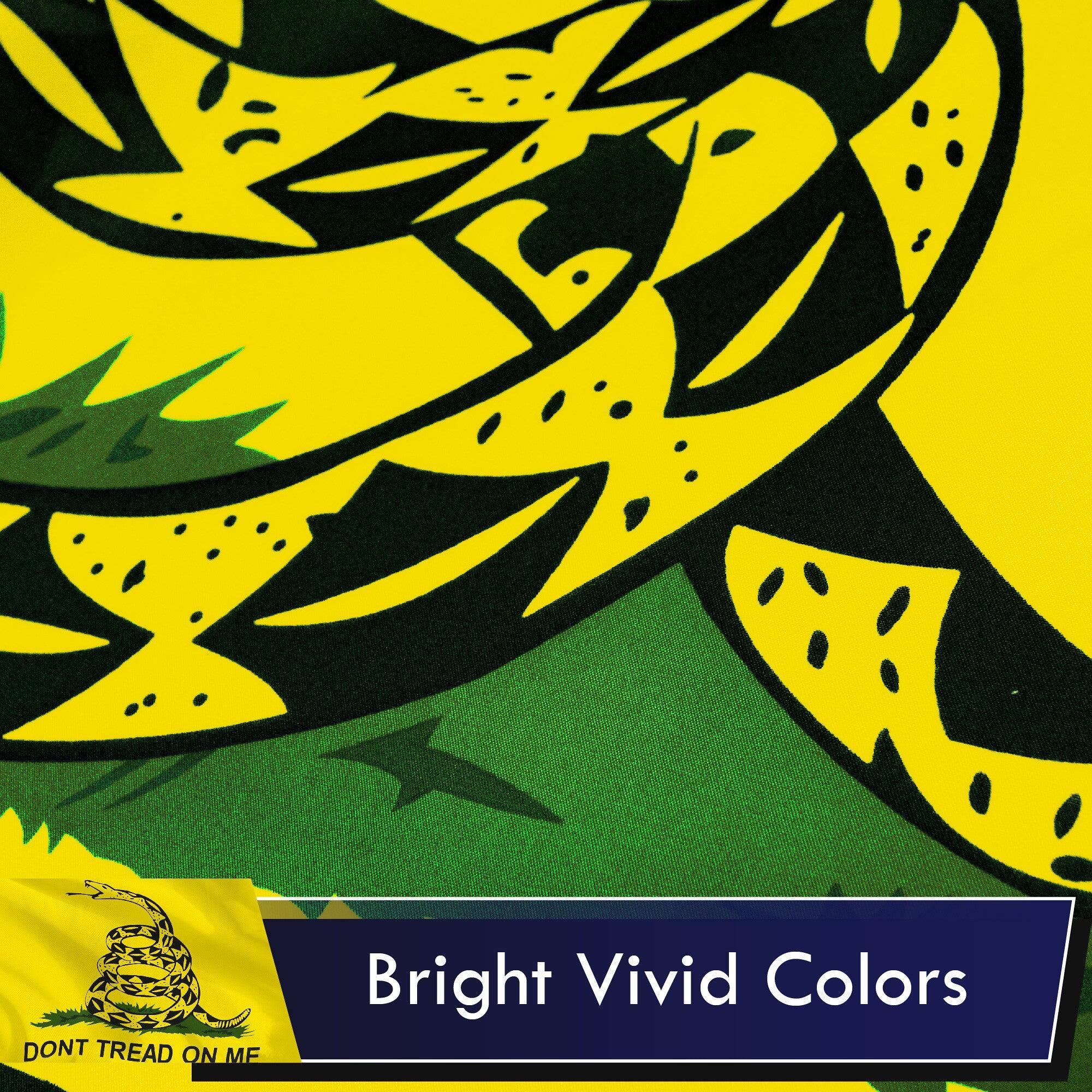 DONT TREAD ON ME  
Bright Vivid Colors