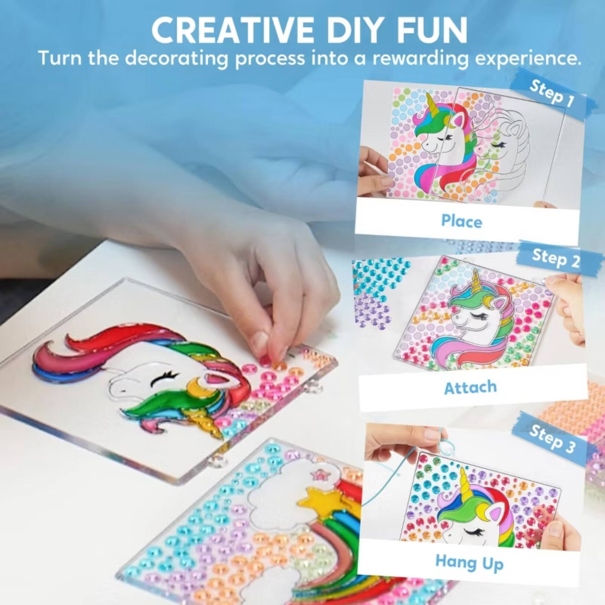 CREATIVE DIY FUN  
Turn the decorating process into a rewarding experience.  

Step 1: Place  
Step 2: Attach  
Step 3: Hang Up