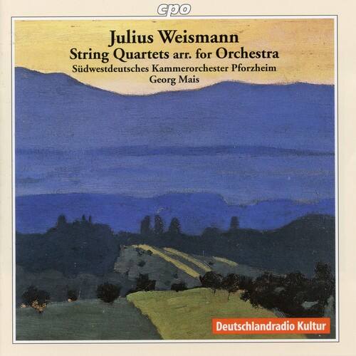 Julius Weismann  
String Quartets arr. for Orchestra  
Südwestdeutsches Kammerorchester Pforzheim  
Georg Mais  

Deutschlandradio Kultur