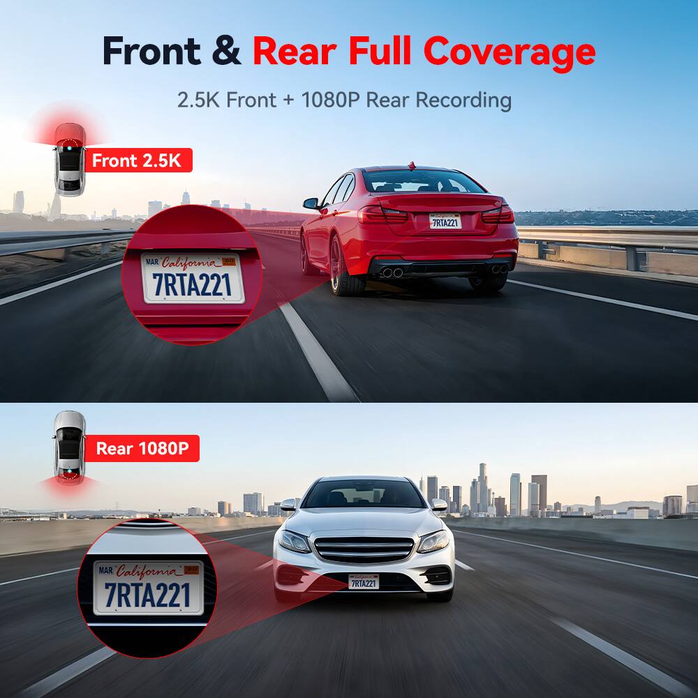 Front & Rear Full Coverage  
2.5K Front + 1080P Rear Recording  
Front 2.5K - RIAZZI MIR I California 7RTA221  
Rear 1080P MAR - California 7RTA221