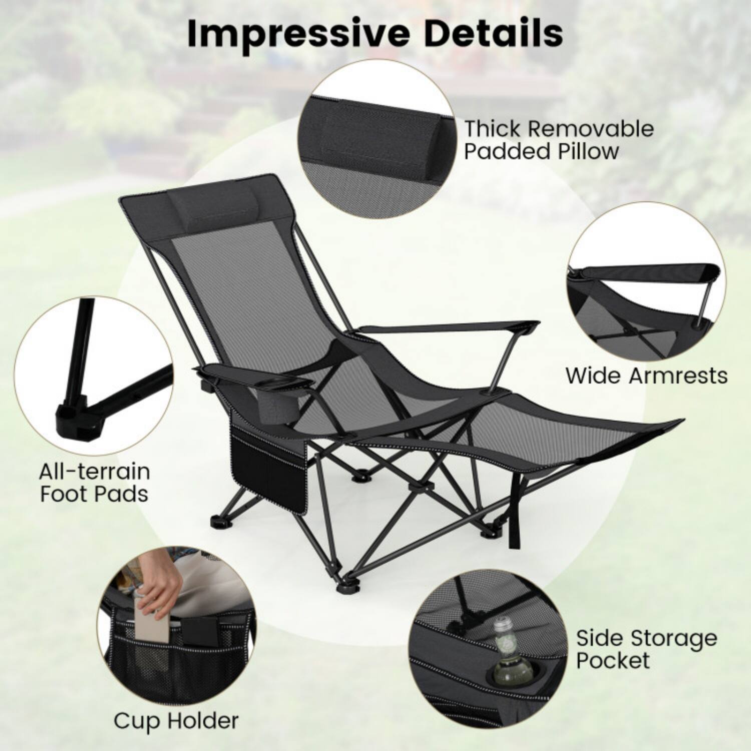 Impressive Details

- Thick Removable Padded Pillow
- Wide Armrests
- All-terrain Foot Pads
- Side Storage Pocket
- Cup Holder