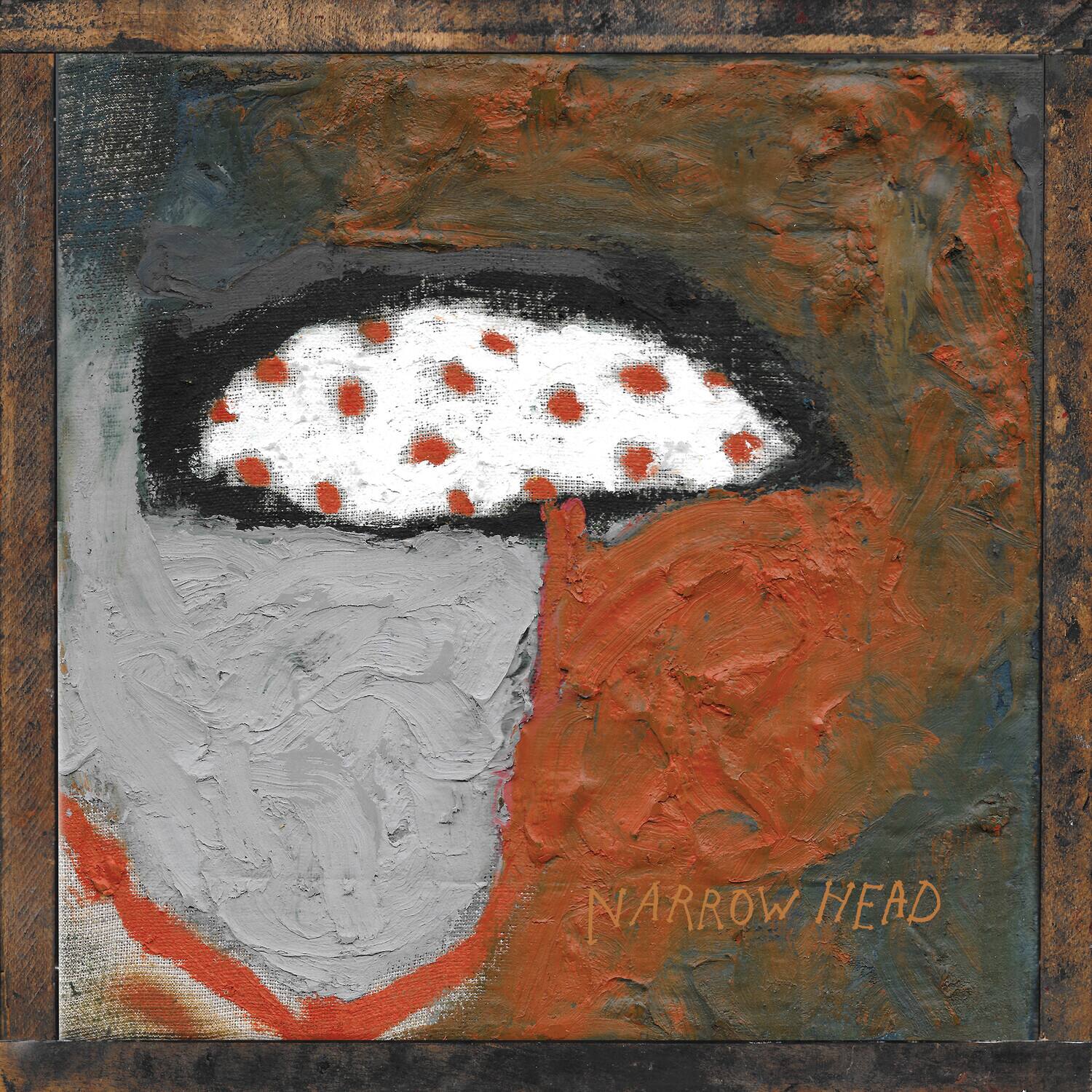 NARROW HEAD