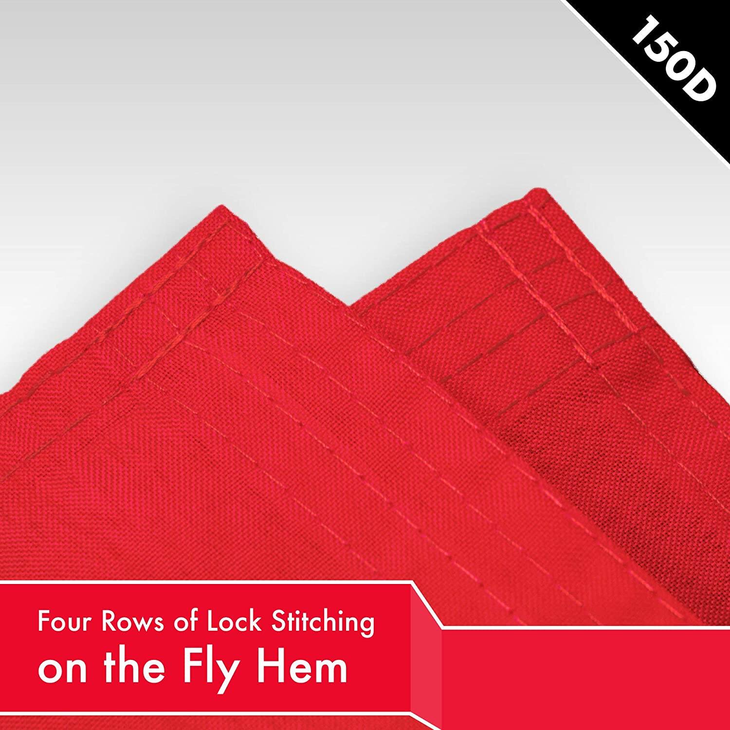 150D  
Four Rows of Lock Stitching on the Fly Hem