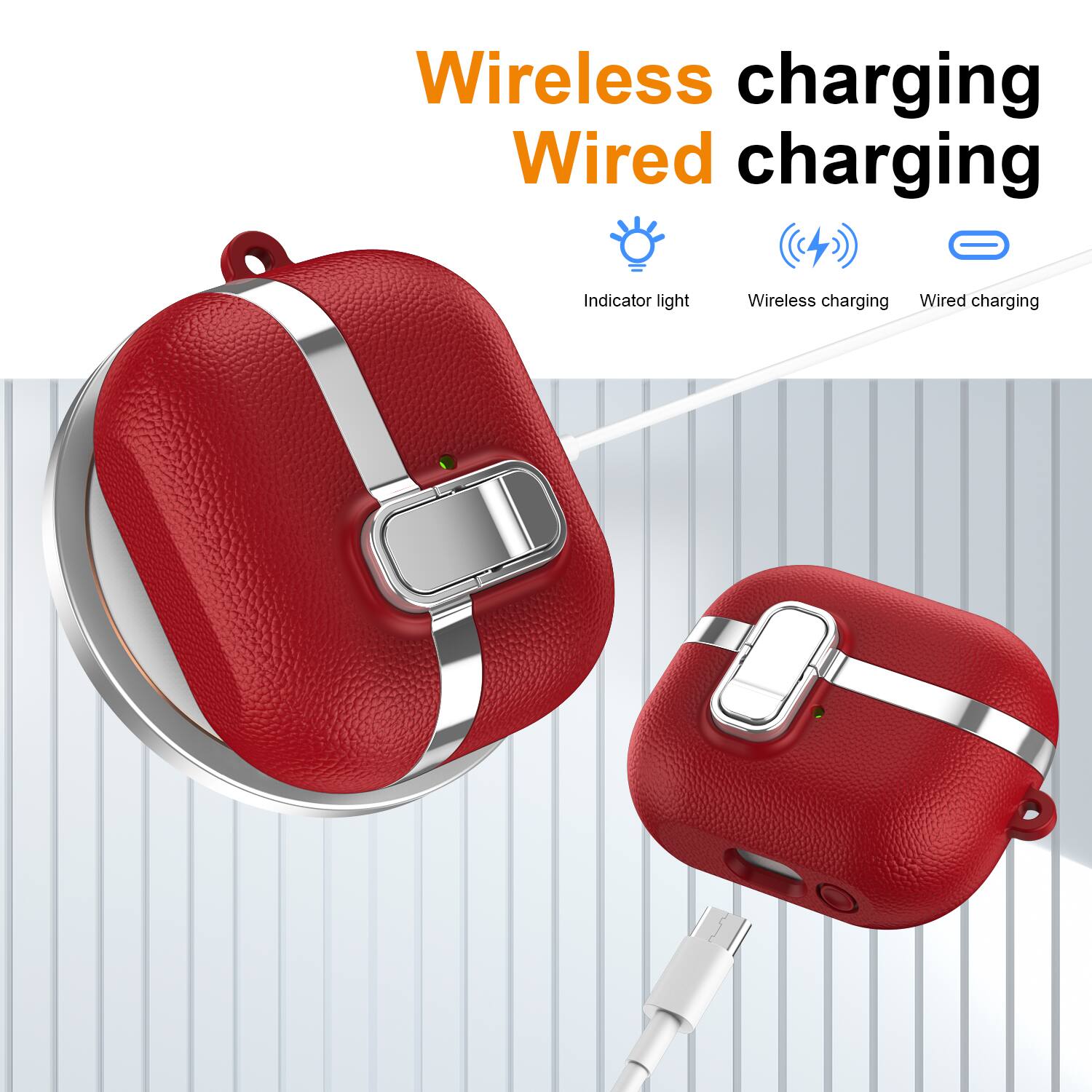 Wireless charging  
Wired charging  
Indicator light  
Wireless charging  
Wired charging