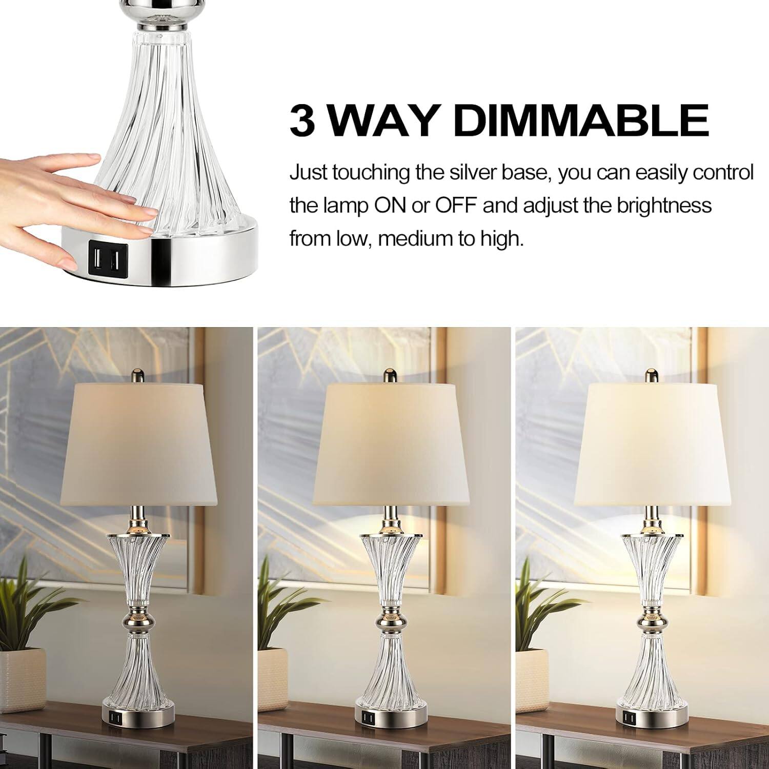 3 WAY DIMMABLE

Just touching the silver base, you can easily control the lamp ON or OFF and adjust the brightness from low, medium to high.