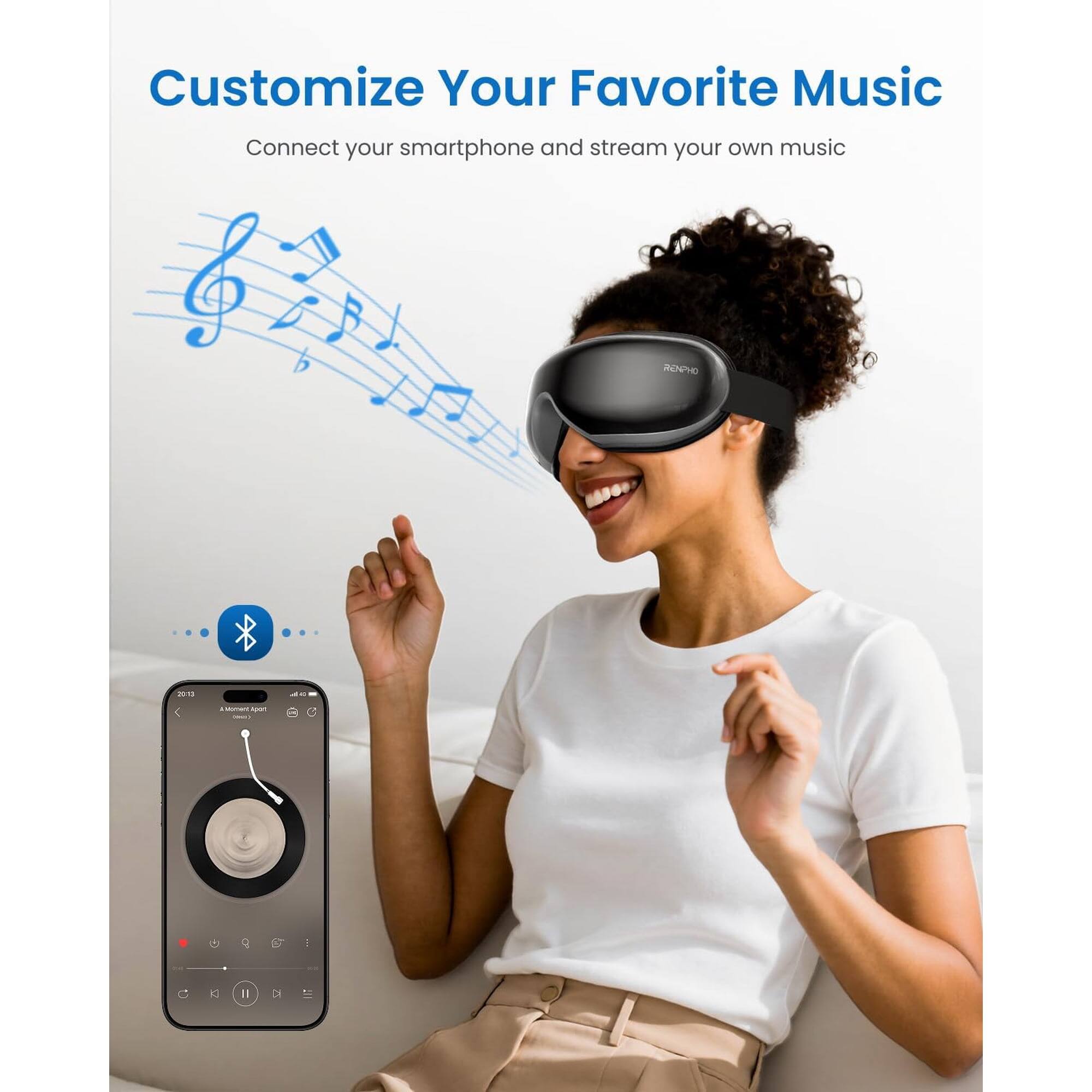 Customize Your Favorite Music  
Connect your smartphone and stream your own music