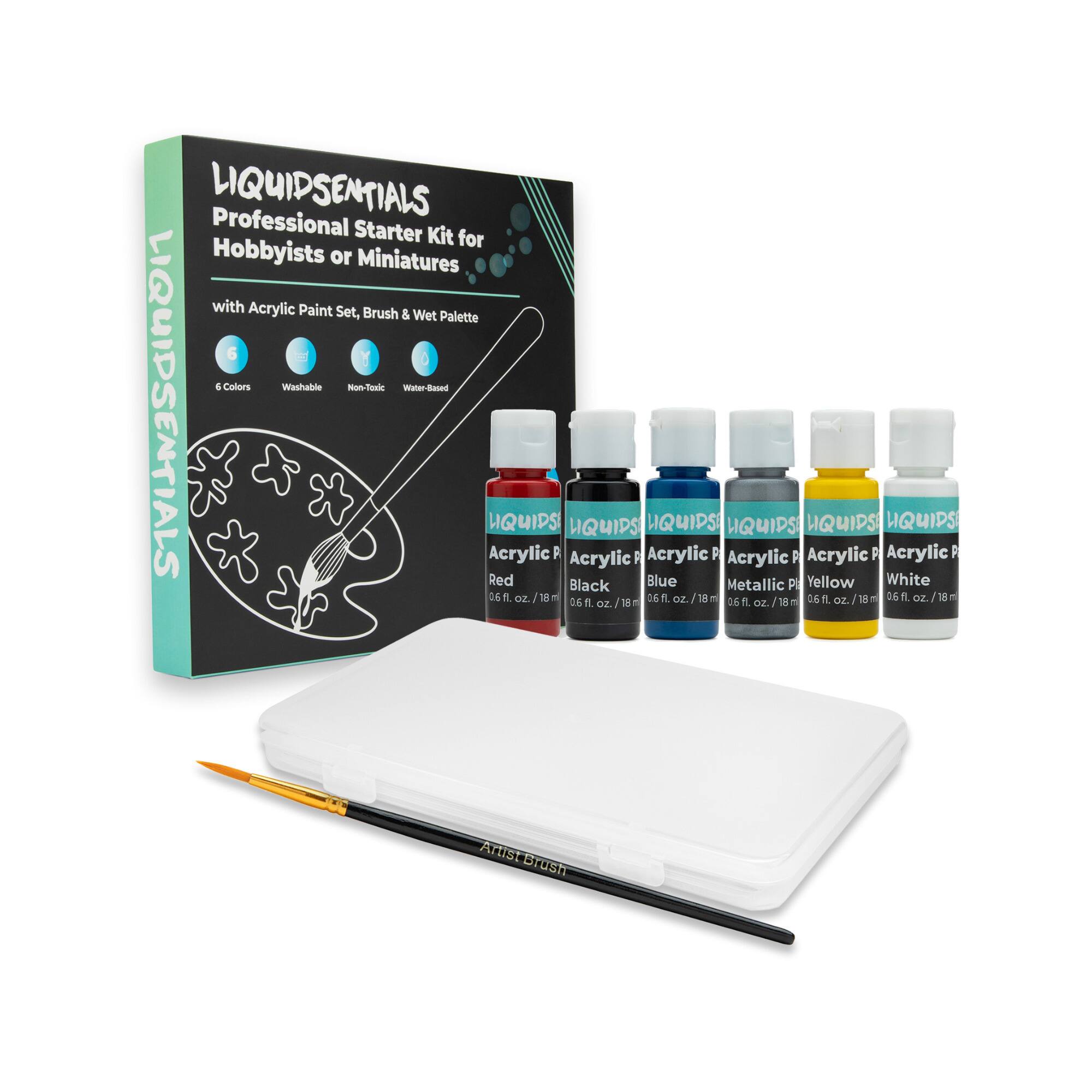 LIQUIDSENTIALS Professional Starter Kit for Hobbyists or Miniatures with Acrylic Paint Set, Brush & Wet Palette

6 Colors
Washable
Non-Toxic
Water-Based

Acrylic Red
Acrylic Blue
Acrylic White
Acrylic Black
Acrylic Metallic Pink
Acrylic Yellow

0.6 fl. oz. / 18 ml each

Artist Brush
