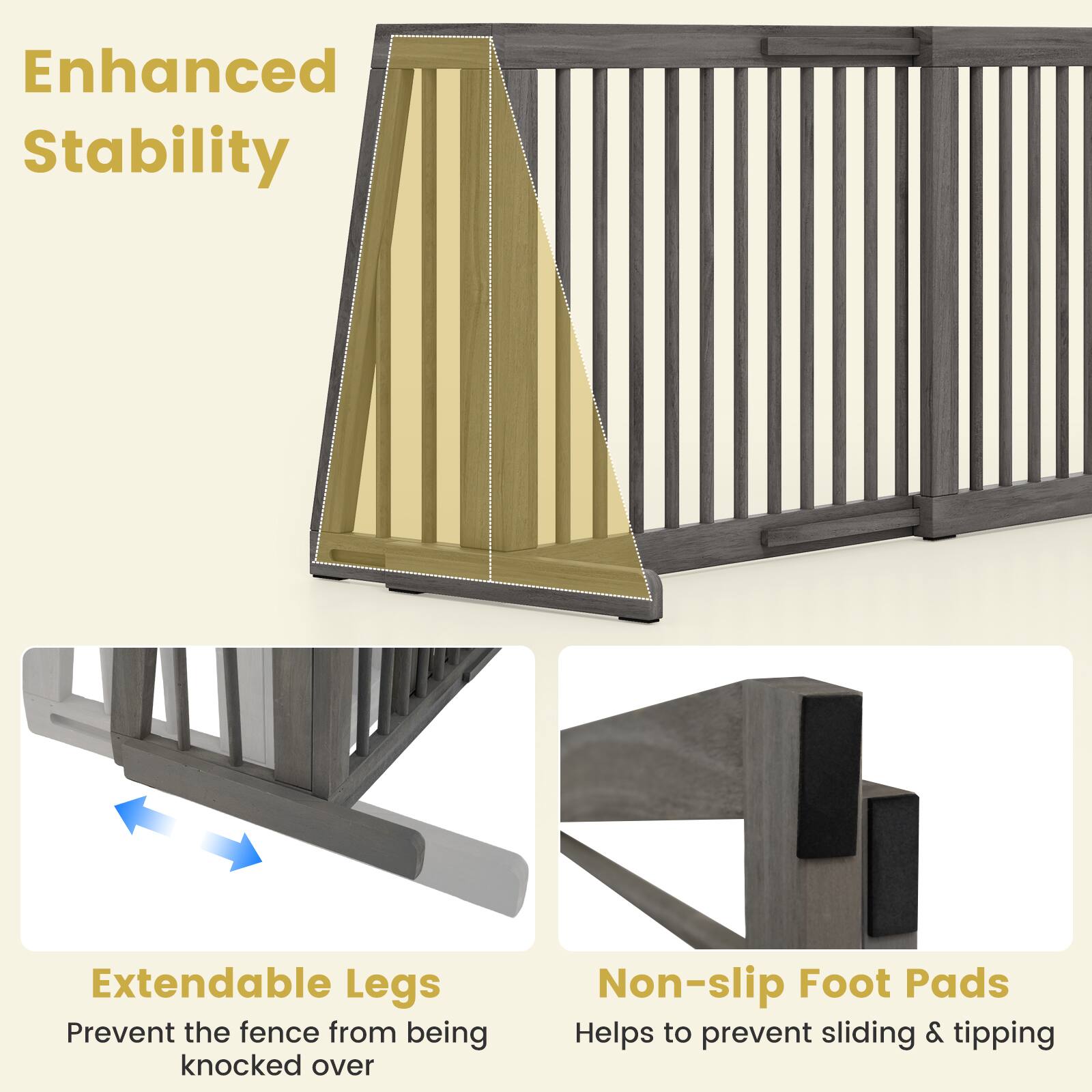 Enhanced Stability

Extendable Legs Prevent the fence from being knocked over

Non-slip Foot Pads Helps to prevent sliding & tipping