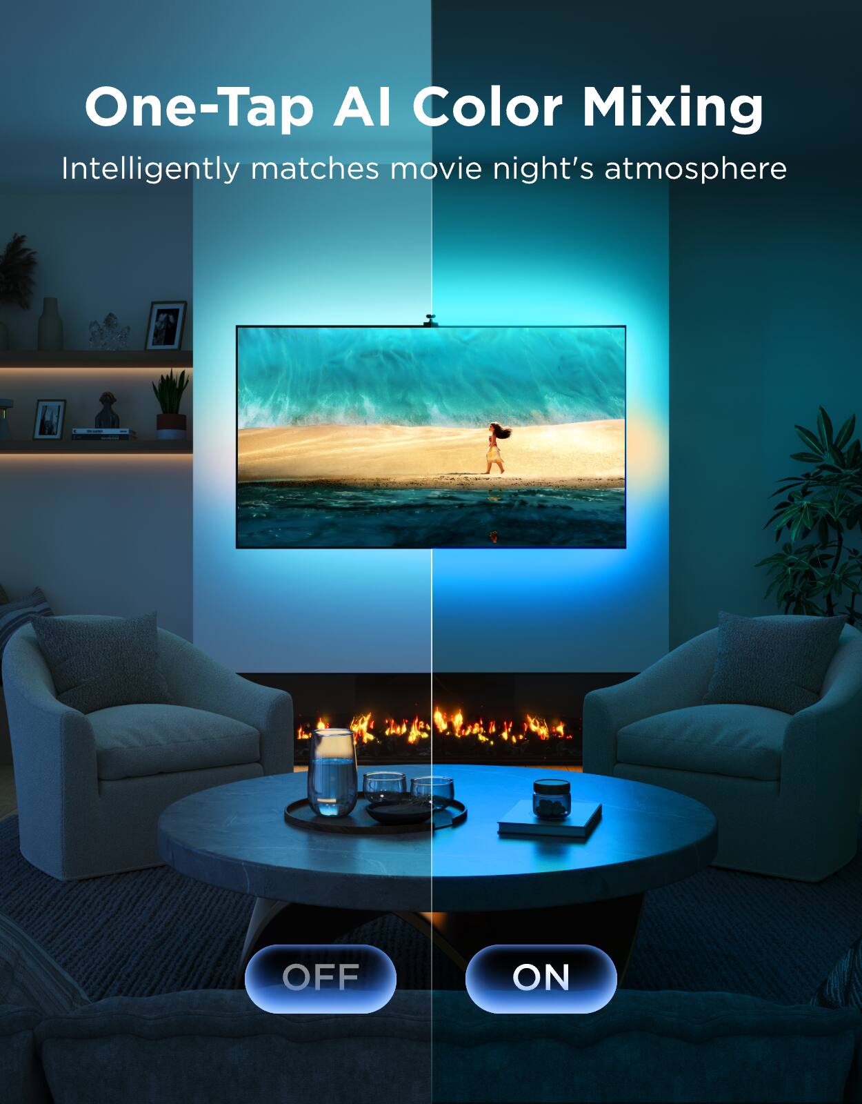 One-Tap AI Color Mixing  
Intelligently matches movie night's atmosphere  

OFF | ON