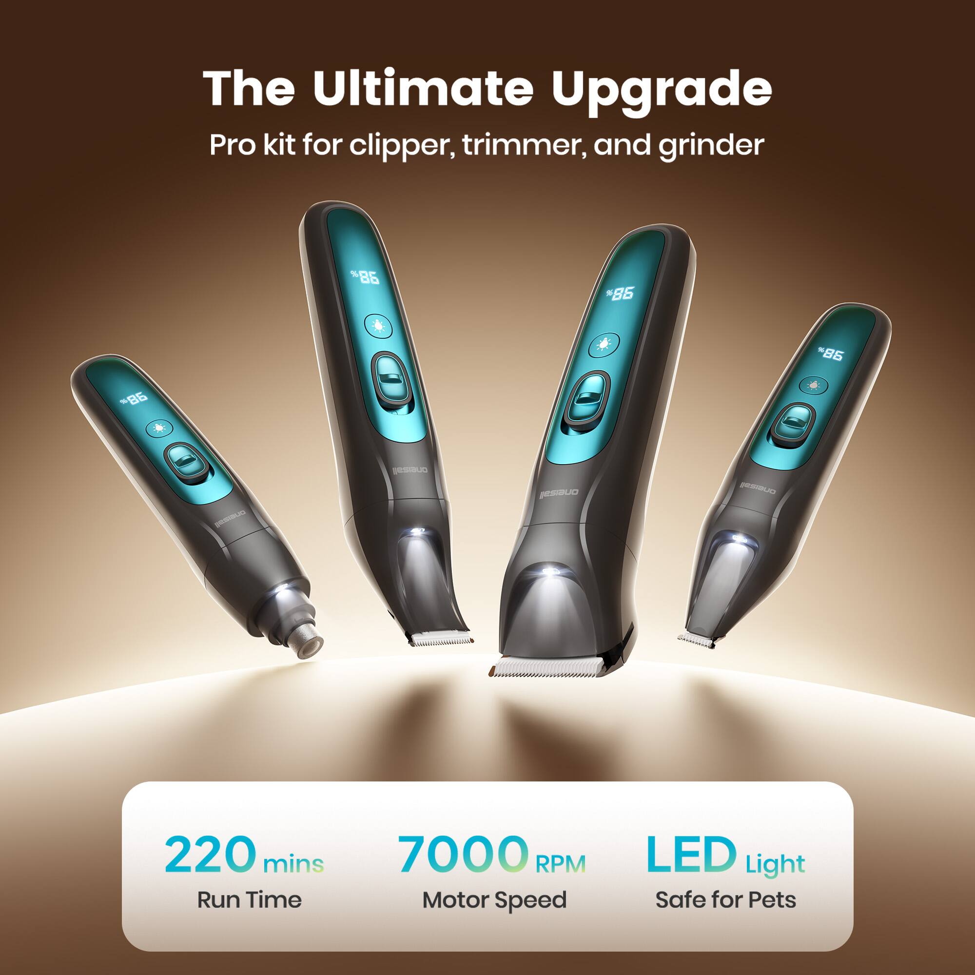 The Ultimate Upgrade Pro kit for clipper, trimmer, and grinder

- 220 mins Run Time
- 7000 RPM Motor Speed
- LED Light
- Safe for Pets