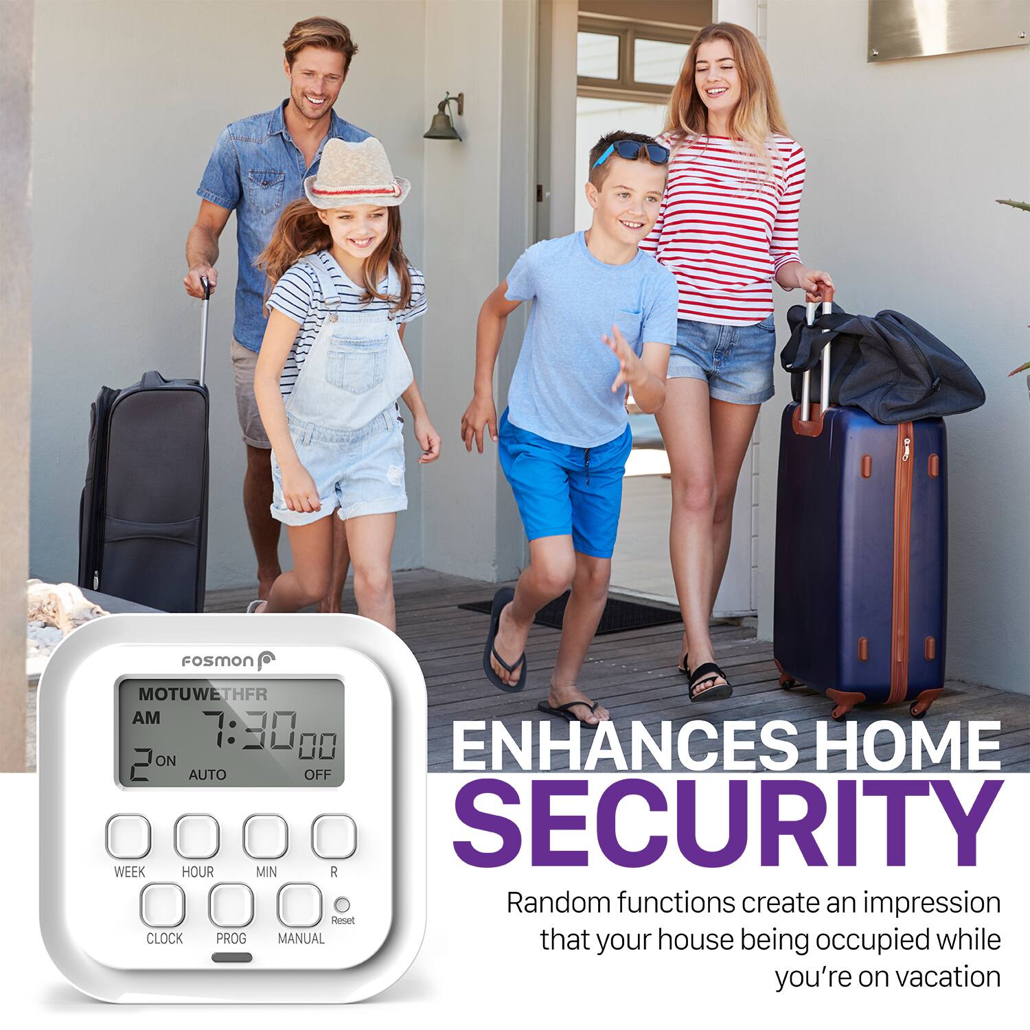 Fosmon MOTUWETHFR AM 7: 30 00 ENHANCES HOME SECURITY 2 ON AUTO OFF Random functions create an impression that your house being occupied while you're on vacation WEEK HOUR MIN R Reset CLOCK PROG MANUAL
