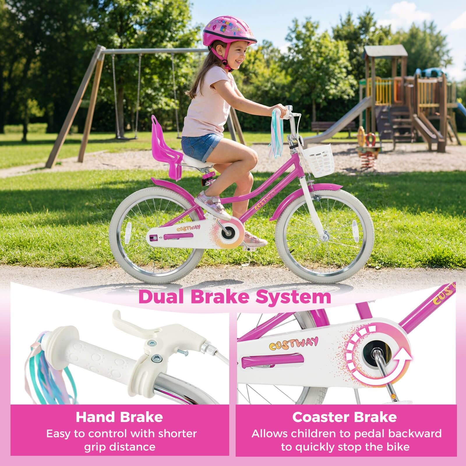 - Dual Brake System
  - Hand Brake
    - Easy to control with shorter grip distance
  - Coaster Brake
    - Allows children to pedal backward to quickly stop the bike