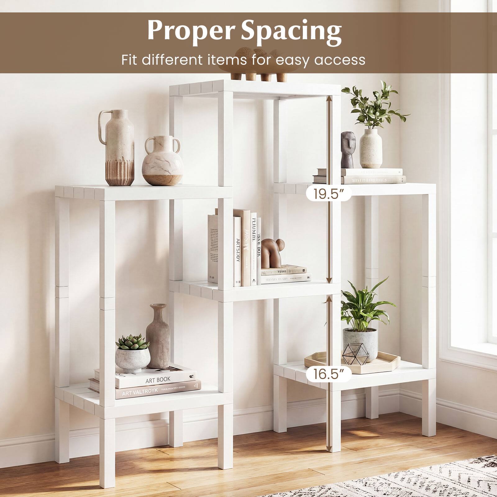 Proper Spacing  
Fit different items for easy access  

19.5"  
16.5"  

ART BOOK  
ART VALTROYK