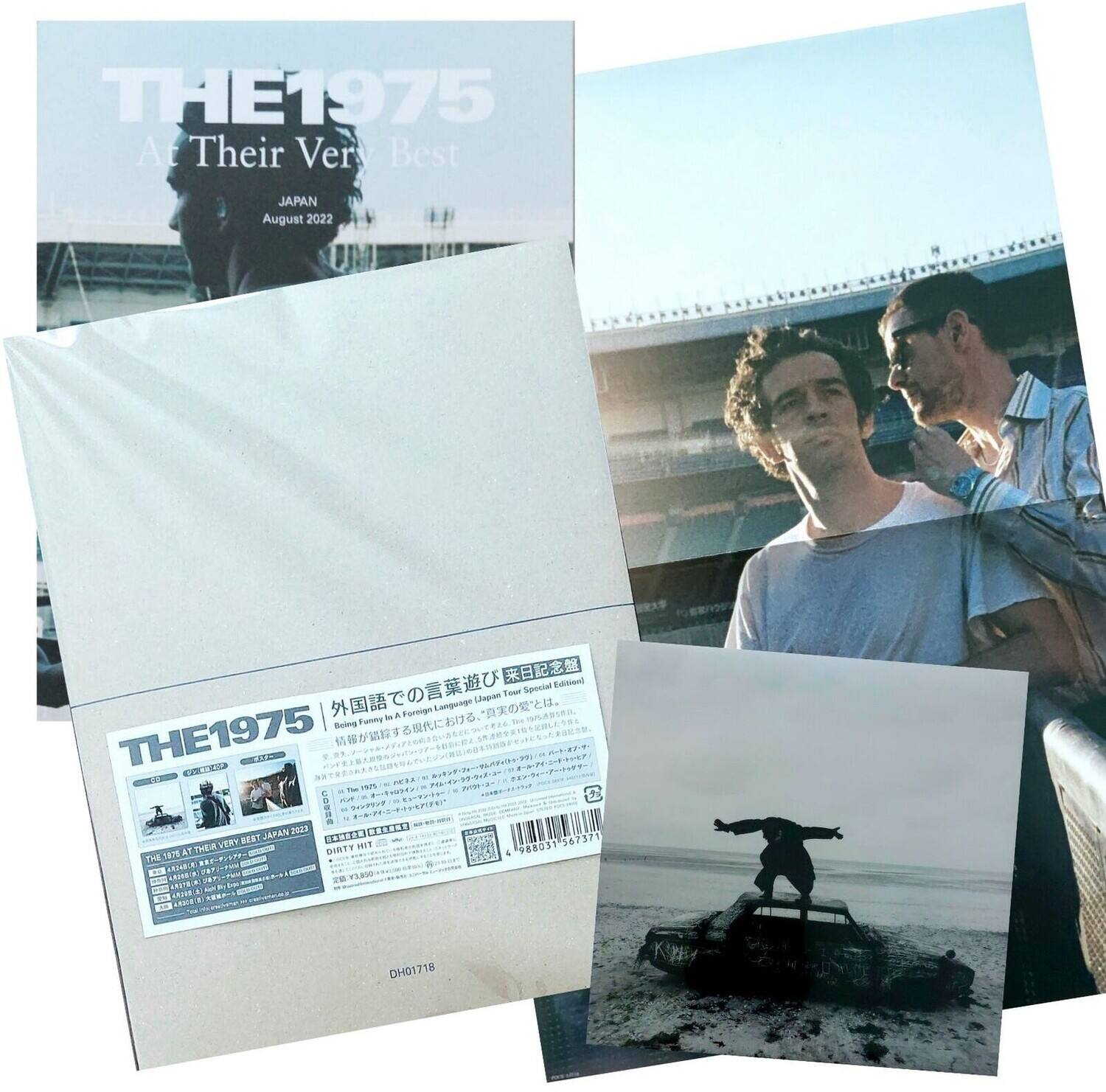 THE1975  
At Their Very Best  
JAPAN  
August 2022  

THE1975  
Going Foreign Language Tour Special  
JAPAN 2013  
ESON BERT ROM  
988031-567371  
507371  
PREUVERY DIRTY HIT  
PE VRR031  
18 4 TE LdT/ DHG1718  

THE1975  
At Their Very Best JAPAN 2022  
Going Foreign Language Tour Special  
JAPAN 2013  
ESON BERT ROM  
988031-567371  
507371  
PREUVERY DIRTY HIT  
PE VRR031  
18 4 TE LdT/ DHG1718  

THE1975  
At Their Very Best JAPAN 2022  
Going Foreign Language Tour Special  
JAPAN 2013  
ESON BERT ROM  
988031-567371  
507371  
PREUVERY DIRTY HIT