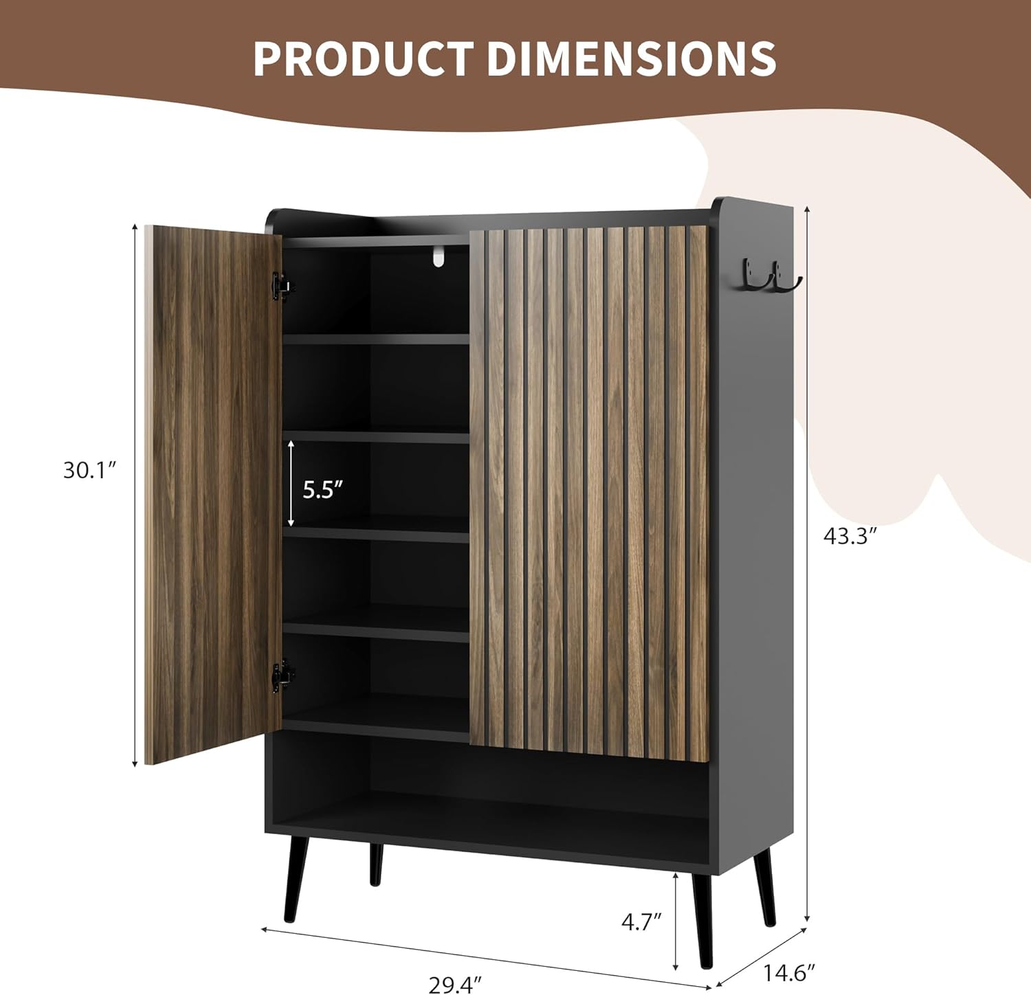 PRODUCT DIMENSIONS

- Height: 43.3"
- Width: 30.1"
- Depth: 14.6"
- Shelf Height: 5.5"
- Shelf Depth: 29.4"
- Leg Height: 4.7"