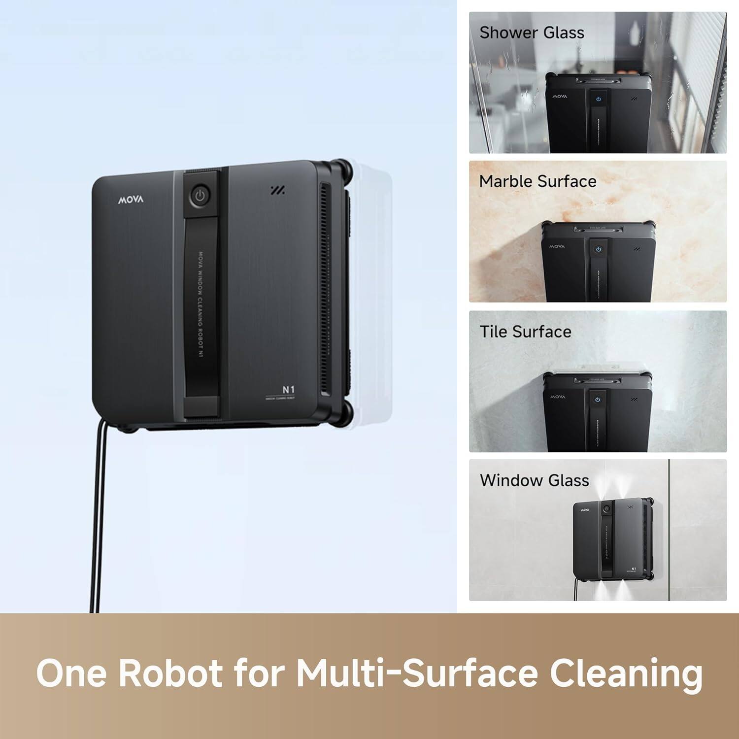 Shower Glass MOVA / Marble Surface / Tile Surface / Window Glass

One Robot for Multi-Surface Cleaning