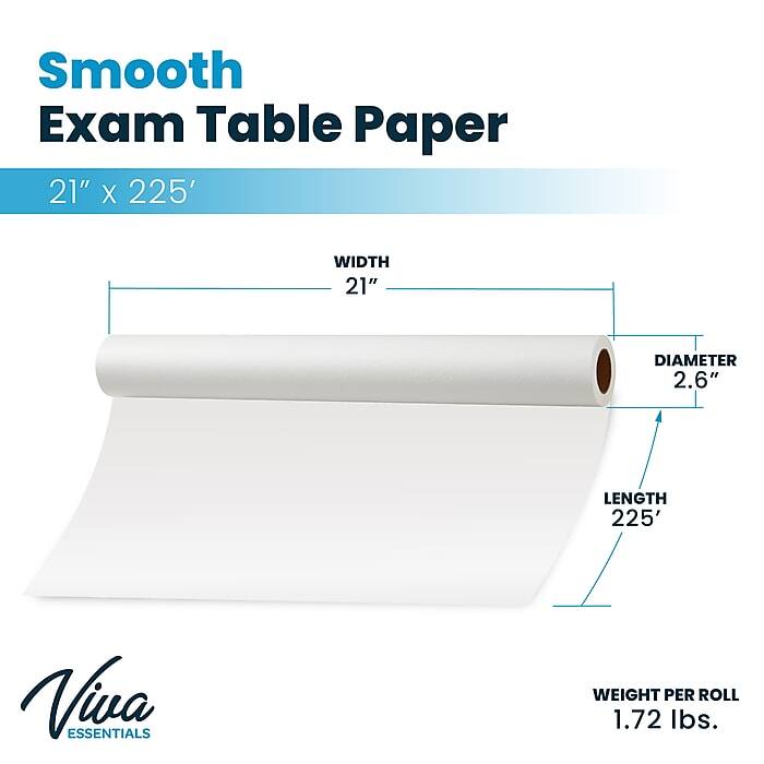 Smooth Exam Table Paper 21" X 225' Width 21" Diameter 2.6" Length 225' Viva ESSENTIALS Weight per roll 1.72 lbs.