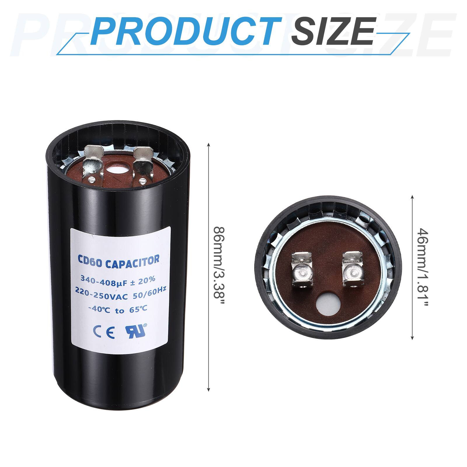 PEPR PRODUCT SIZE EZE CD60 CAPACITOR 340-408F 20% 220-250VAC 50/60Hz -40C to 65C C E UR 86mm/3.38" 46mm/1.81"