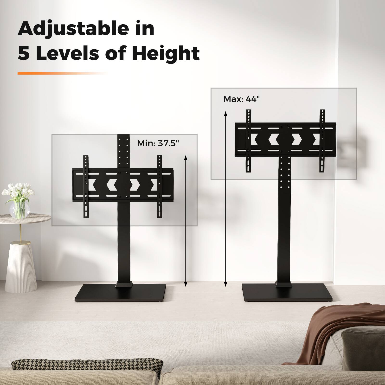 Adjustable in 5 Levels of Height  
Max: 44"  
Min: 37.5"