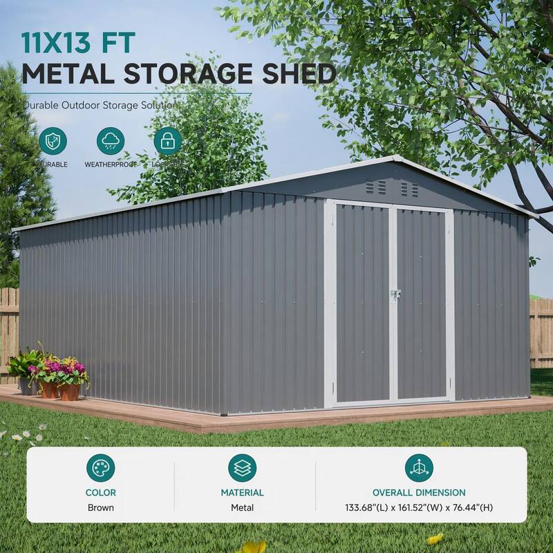11X13 FT METAL STORAGE SHED  
Durable Outdoor Storage Solution

- DURABLE
- WEATHERPROOF
- LOCKABLE

COLOR: Brown  
MATERIAL: Metal  
OVERALL DIMENSION: 133.68"(L) X 161.52"(W) X 76.44"(H)
