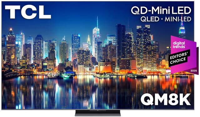 TCL QD-Mini LED QLED + MINI-LED
QM8K
digital trends
EDITORS' CHOICE 2025