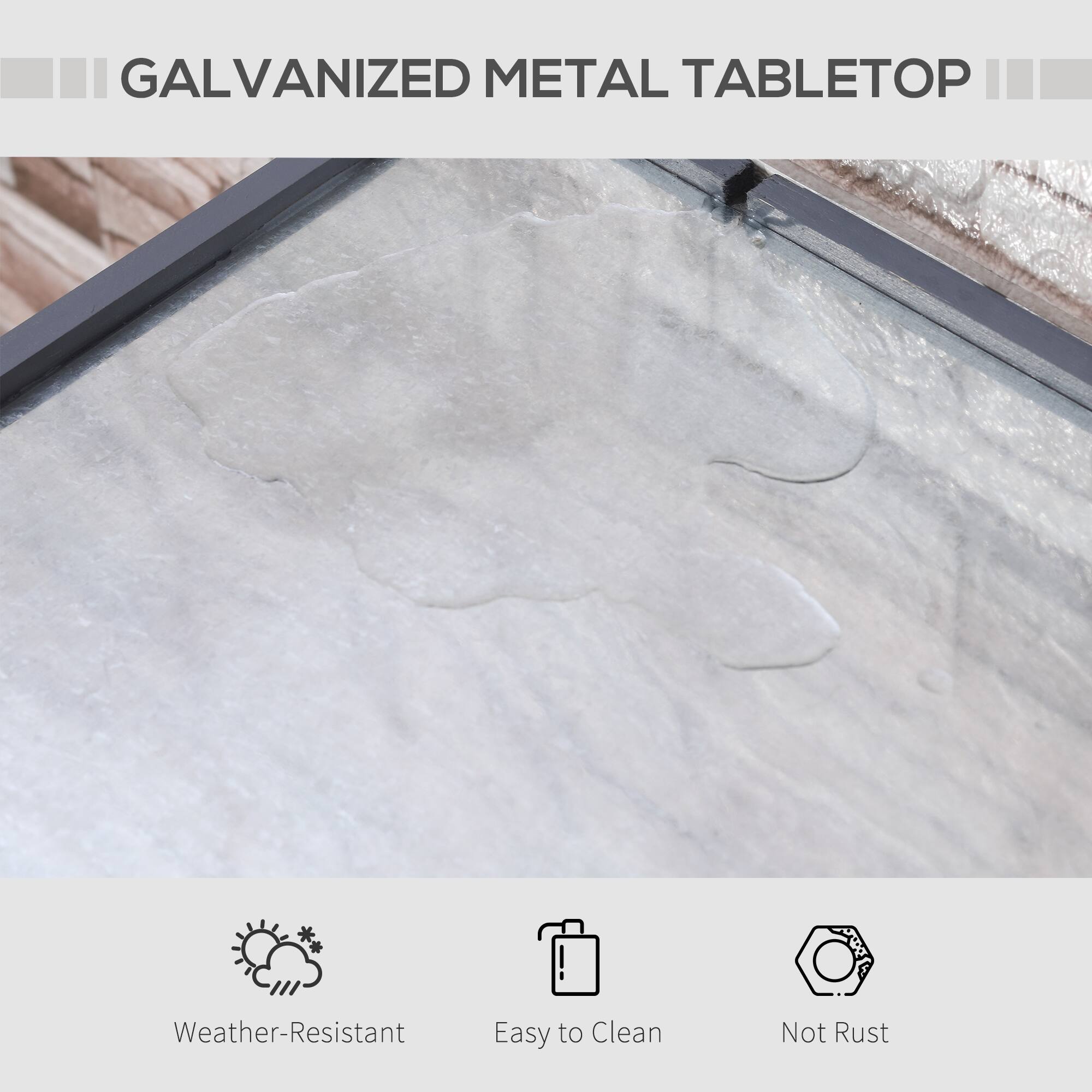 GALVANIZED METAL TABLETOP
Weather-Resistant
Easy to Clean
Not Rust