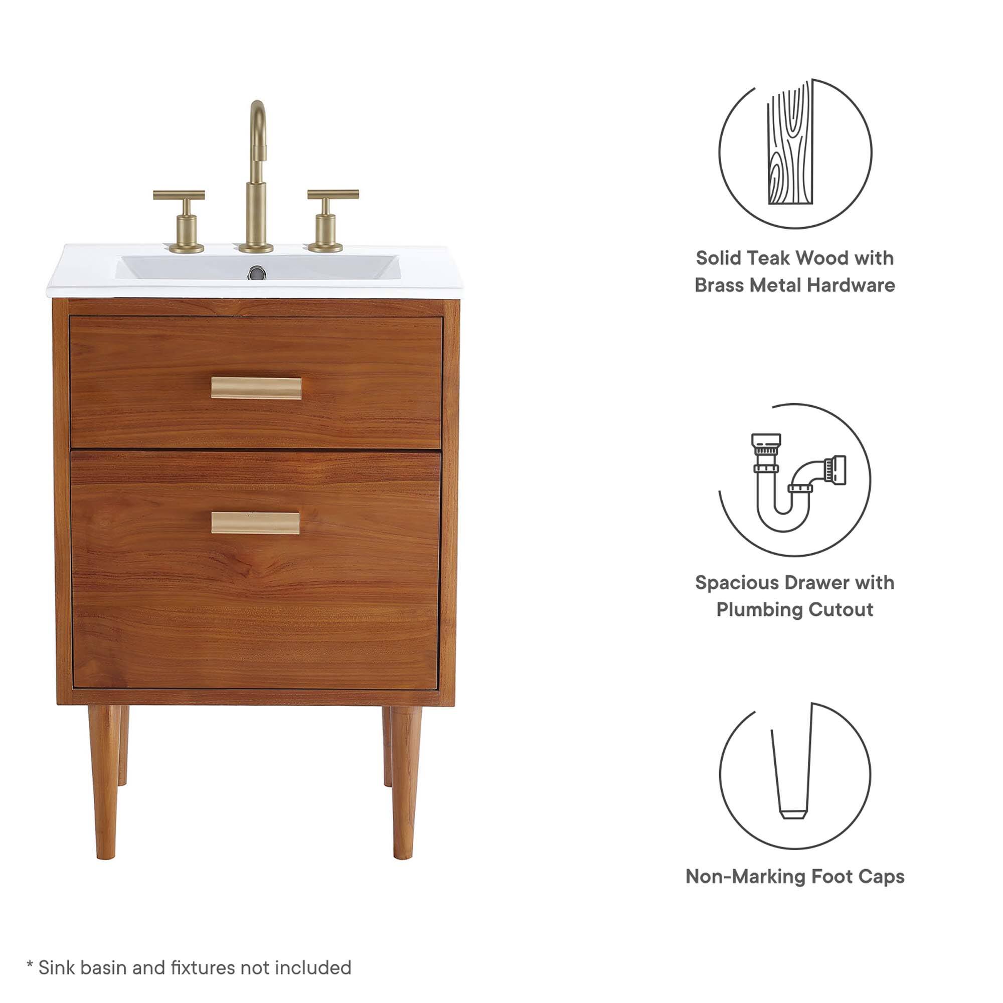Solid Teak Wood with Brass Metal Hardware  
Spacious Drawer with Plumbing Cutout  
Non-Marking Foot Caps  

Sink basin and fixtures not included