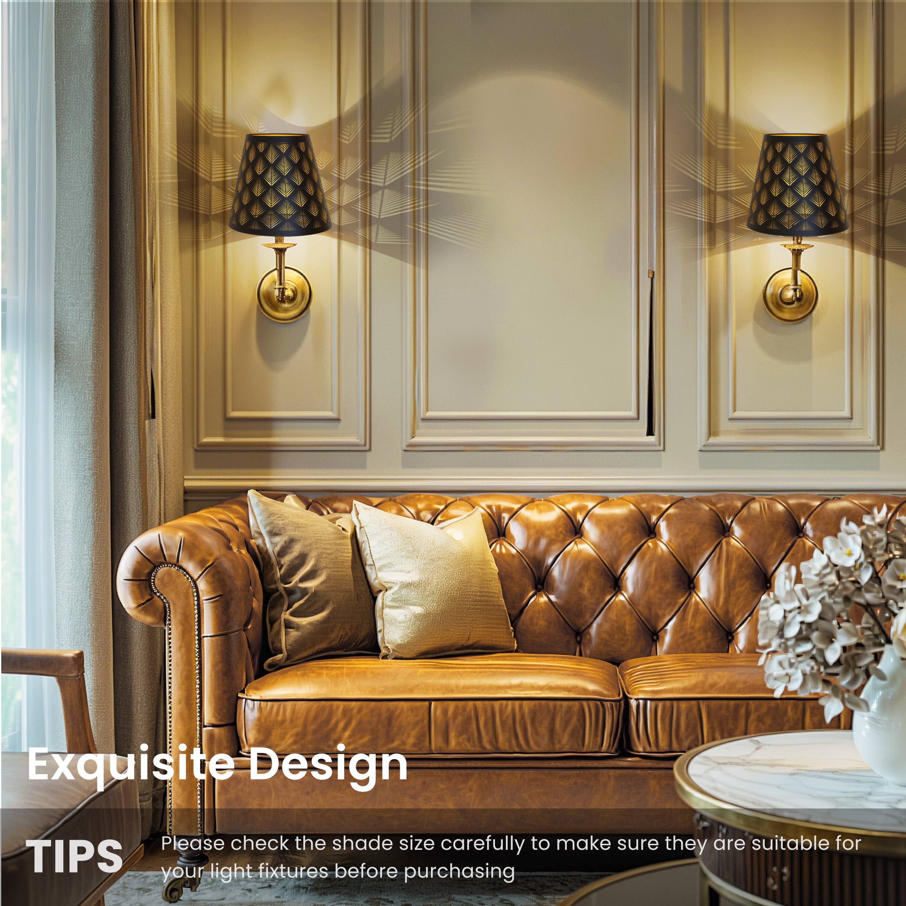 Exquisite Design

TIPS
Please check the shade size carefully to make sure they are suitable for your light fixtures before purchasing.