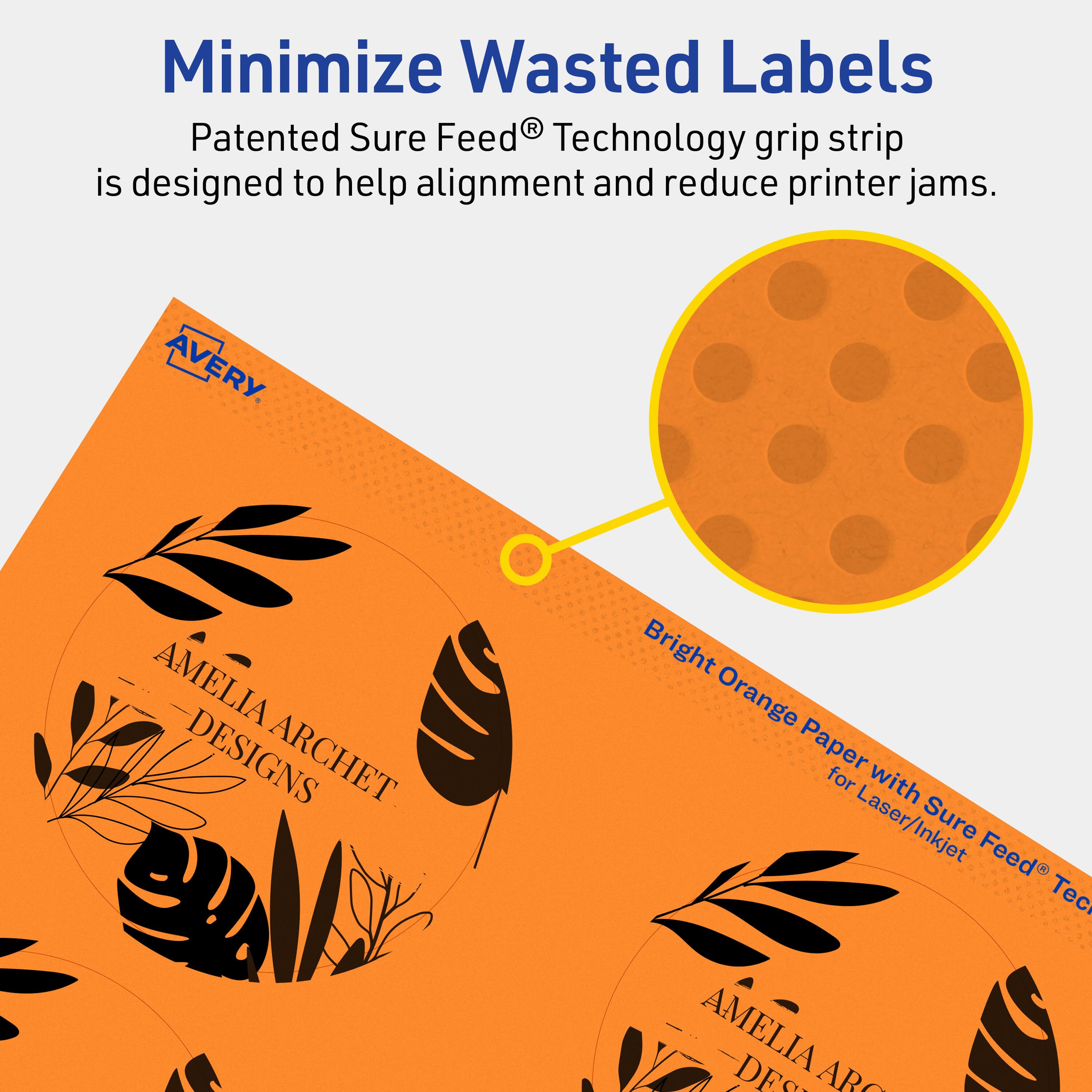 Minimize Wasted Labels

Patented Sure Feed® Technology grip strip is designed to help alignment and reduce printer jams.

AVERY

Bright Orange Paper for Laser/Inkjet with Sure Feed® Technology

AMELIA ARCHET DESIGNS