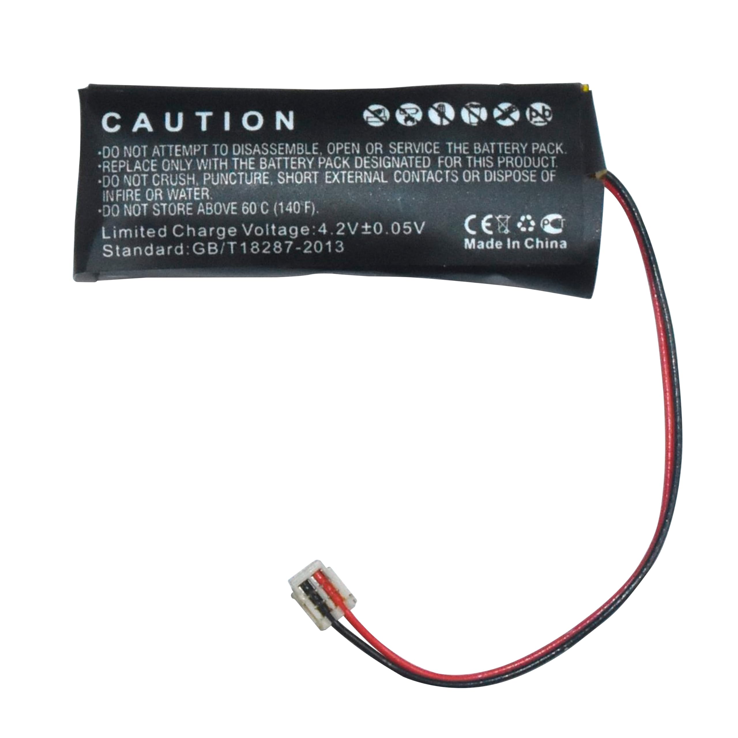 CAUTION  
DO NOT ATTEMPT TO DISASSEMBLE, OPEN OR SERVICE THE BATTERY PACK.  
REPLACE ONLY WITH THE BATTERY PACK DESIGNATED FOR THIS PRODUCT.  
DO NOT CRUSH, PUNCTURE, SHORT EXTERNAL CONTACTS OR DISPOSE OF IN FIRE OR WATER.  
DO NOT STORE ABOVE 60°C (140°F).  

Limited Charge Voltage: 4.2V ± 0.05V  
Standard: GB/T 18287-2013  
Made in China