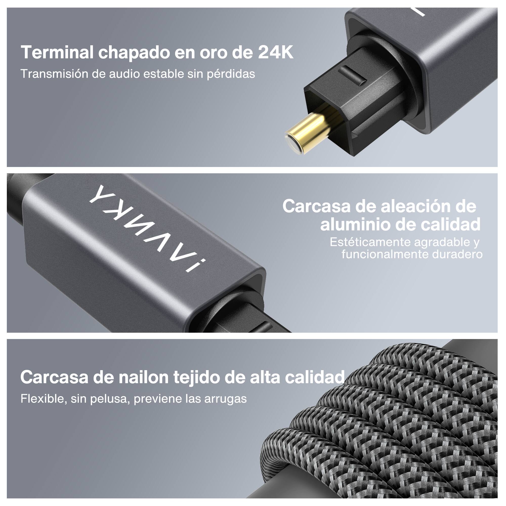 Terminal chapado en oro de 24K  
Transmisión de audio estable sin pérdidas  

Carcasa de aleación de aluminio de calidad  
Estéticamente agradable y funcionalmente duradero  

Carcasa de nailon tejido de alta calidad  
Flexible, sin pelusa, previene las arrugas