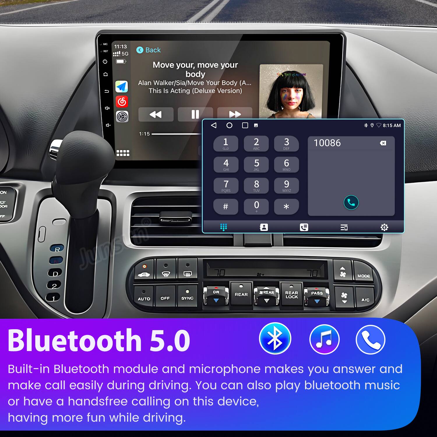 - - 11:13 sll 5G < Back Move your, move your body Alan Walker/Sia/Move Your Body (A... This is Acting (Deluxe Version) 8:15 AM 1:15 1 : 2 ABC 3 DEF 10086 4 LE 5 JAL 6 MNO ON  R F Jurs m 1 AUTO OFF GNIC 7 8 PORS TUV # 0  DR RAR REAR 9 WHIZ * CAR LOCK PASS MOCC A/C Bluetooth 5.0 Built-in Bluetooth module and microphone makes you answer and make call easily during driving. You can also play bluetooth music or have a handsfree calling on this device, having more fun while driving.